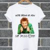 Elf We’re Grown Ups Now So Piss Off T Shirt