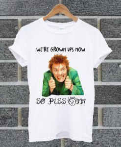 Elf We’re Grown Ups Now So Piss Off T Shirt