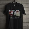 Everyday I'm This Close To Selling Drugs T Shirt