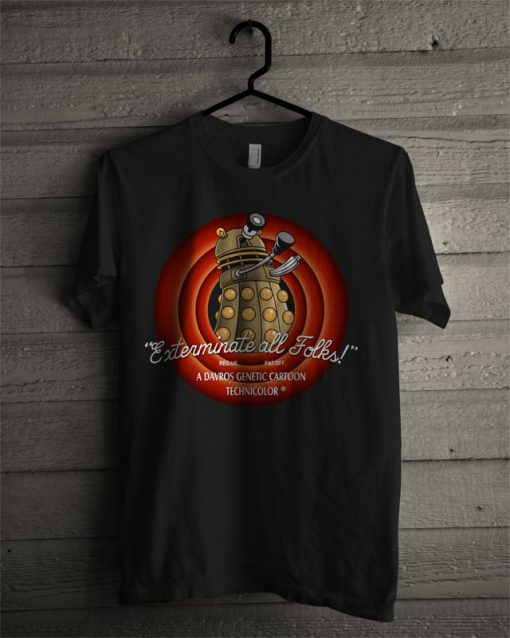 Exterminate All Folks Exterminate All Folks T Shirt