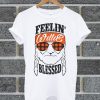 Feelin' Willie Blessed T Shirt