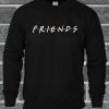 Friends Tv Show Sweatshirt