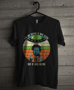 Giorgio A Tsoukalos I’m Not Saying It Was Aliens But It Was Aliens T Shirt