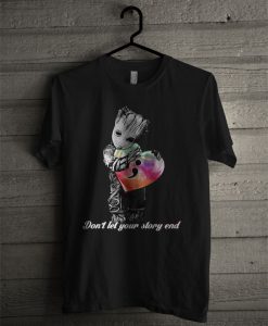 Groot Hugging Heart Don’t Let Your Story End T Shirt