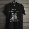 Grumpy Cat I Hate Morning People And Mornings And People T Shirt