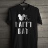 Happy Day T Shirt