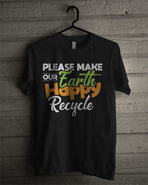 Happy Earth Day T Shirt