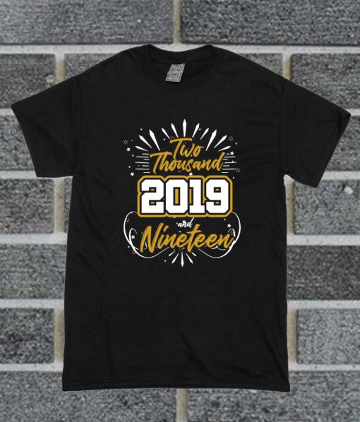Happy New Year 2019 T Shirt