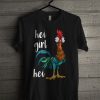 Hei Girl Hei T Shirt