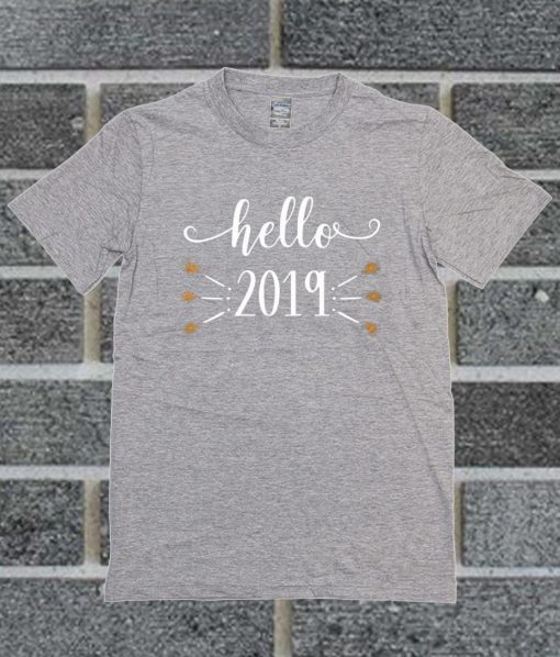 Hello 2019 T Shirt