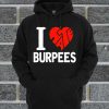 I Love Burpees Hoodie