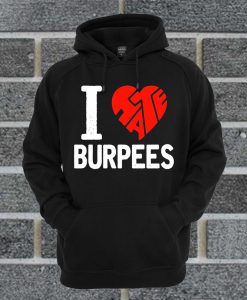 I Love Burpees Hoodie