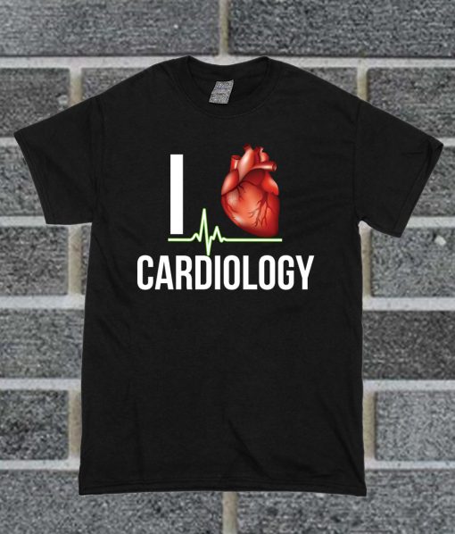 I Love Cardiology T Shirt