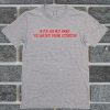 If Youre Not Angry Youre Not Paying Attention T Shirt