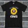 I'm Just A Girl Who Loves Cows T Shirt