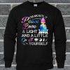 I'm Mostly Peace, Love And Light & A Little Go Fuck Yourself Yoga Sweatshirt
