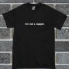 I'm Not A Rapper T Shirt