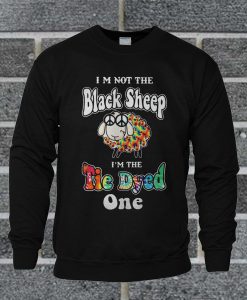 I'm Not The Black Sheep I'm In Tie Dyed One Sweatshirt