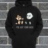 I've Got Your Nose Hoodie