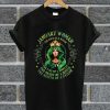 January Woman The Soul Of A Witch The Fire Of A Lioness T Shirt