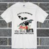 Just A Woman Who Loves Bats And Has Tattoos T Shirt