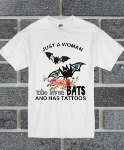 Just A Woman Who Loves Bats And Has Tattoos T Shirt