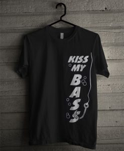 Kiss My Bass T Shirt