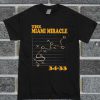 Miami Miracle T Shirt