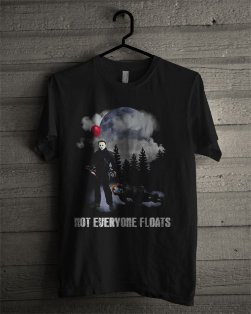 Michael Myers And Pennywise Not Everyone Floats T Shirt