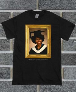 Michelle Obama Graduation Portrait When They Go Low We Go High T Shirt