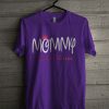 Mommy Of A Princess T Shirt