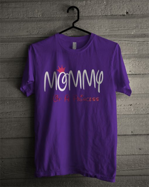 Mommy Of A Princess T Shirt