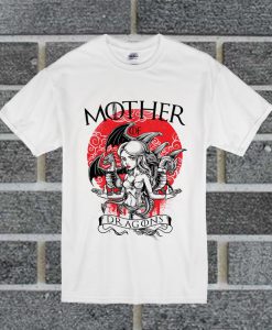 Mother Of Dragons T Shirt