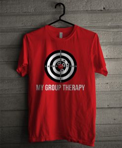 My Group Therapy T Shirt