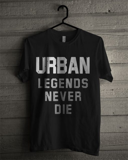 Nicki Meyer Dennis Urban Legends Never Die T Shirt