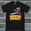 Nonstop Knight T Shirt