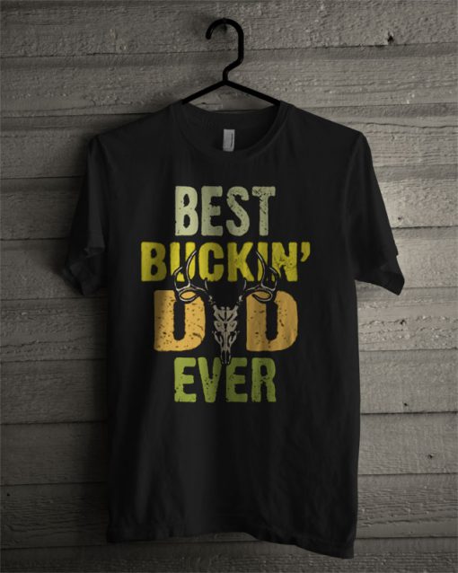 Official Best Buckin’ Dad Ever Vintage T Shirt