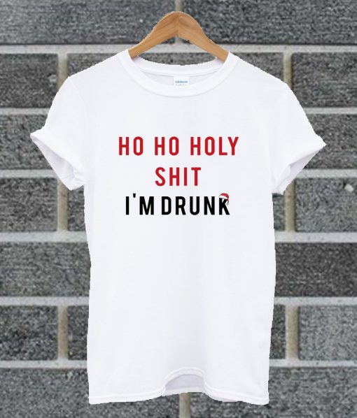 Official Ho Ho Holy Shit I’m Drunk T Shirt