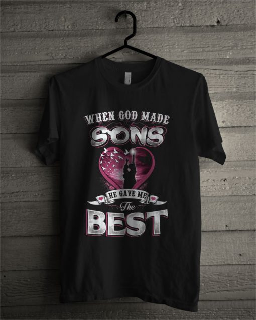 Official When God Made Sons He Gave Me The Best T Shirt