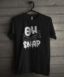 Oh Snap T Shirt