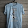 Olaf Free Warm Hugs T Shirt