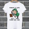 Original Pongan La Lupa Con El Padre Luis Toro T Shirt