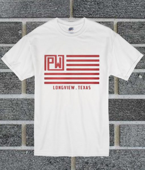 PW Flag Longview Texas T Shirt