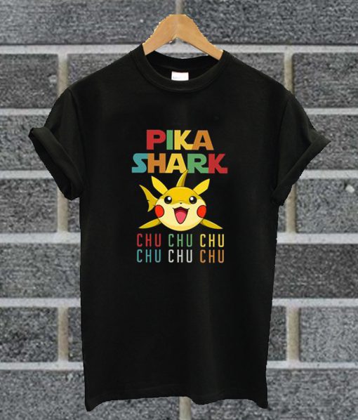 Pika Shark Chu Chu Chu T Shirt