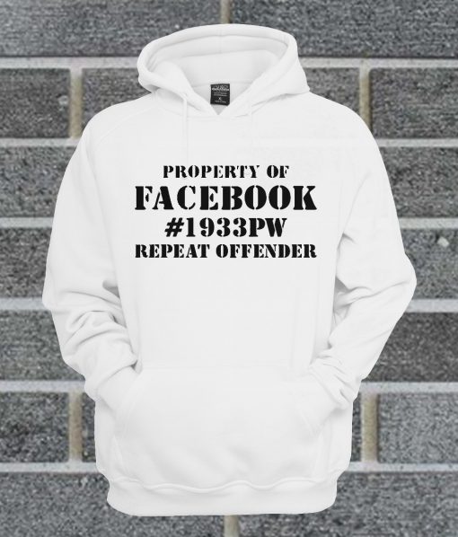 Property Of Facebook 1933pw Repeat Offender Hoodie