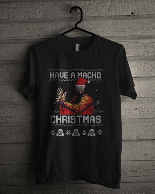 Randy Savage Have A Macho Ugly Christmas T Shirt