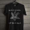 Satan Death In My Metal Not In My Meals T Shirt
