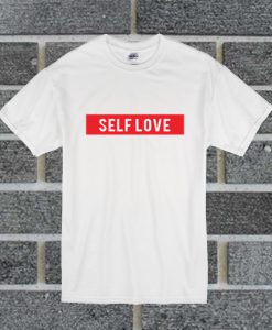 Self Love T Shirt