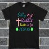 Silly Rabbit Easter Is For Jesus Christian T Shirt