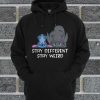 Stitch And Toothless Stay Different Stay Weird Hoodie